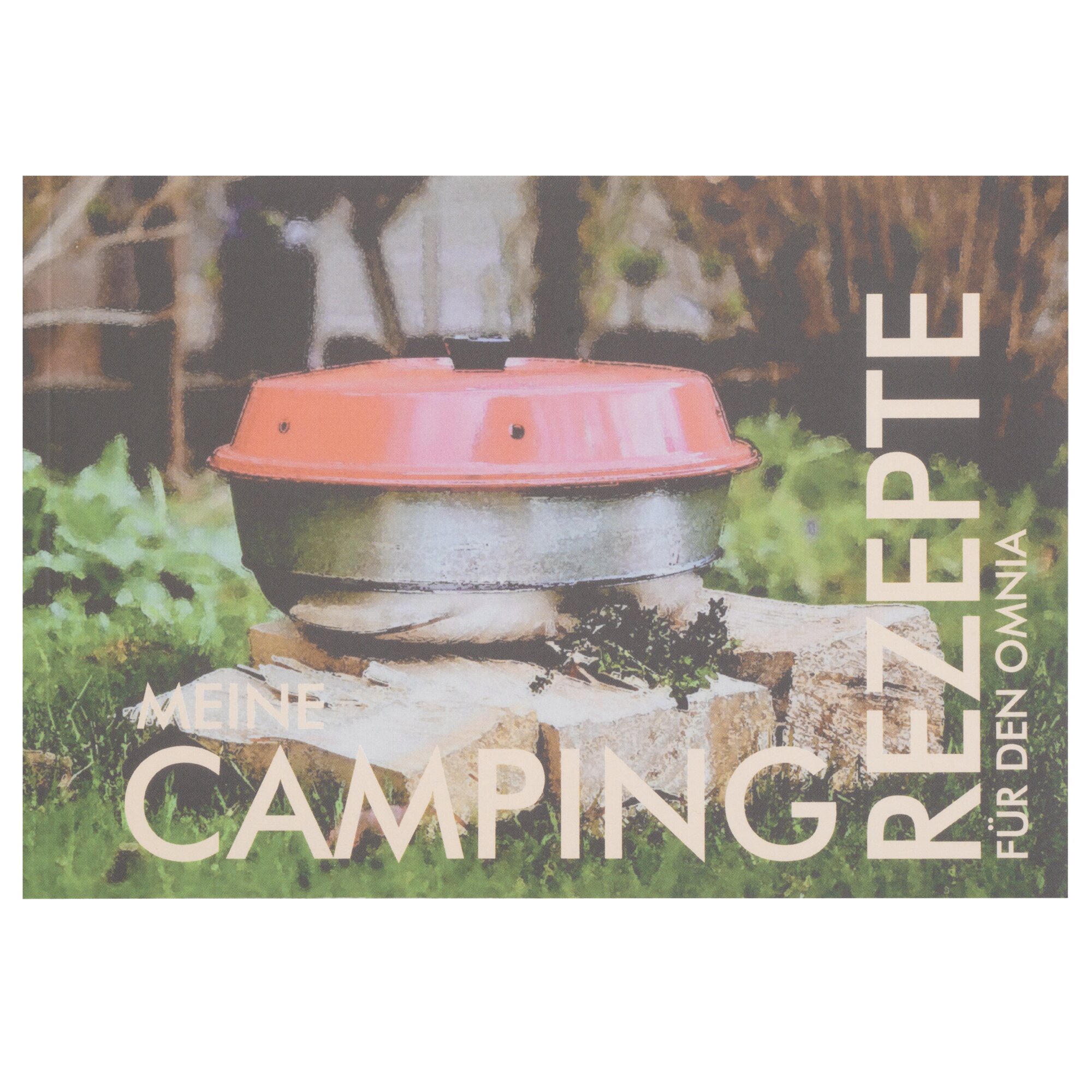 cara und wir Meine Camping Rezepte für den OMNIA ~ 066/172