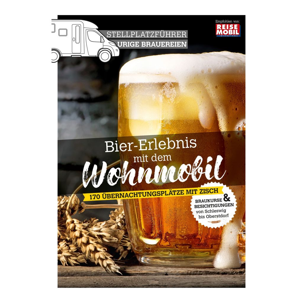 Reisemobil International Stellplatzführer Bier-Erlebnis mit dem Wohnmobil ~ 066/024